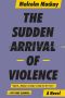 [Glasgow Underworld Trilogy 03] • The Sudden Arrival of Violence